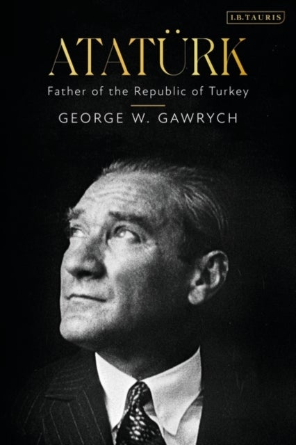 Ataturk - Father of the Republic of Turkey