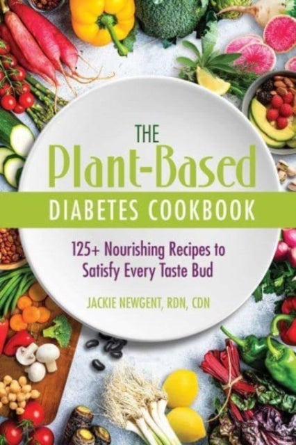 Bilde av The Plant-based Diabetes Cookbook Av Rdn Cdn Jackie Newgent