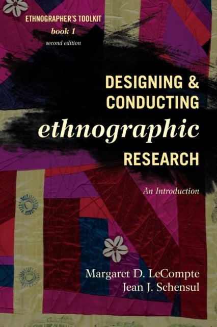 Designing and Conducting Ethnographic Research - An Introduction
