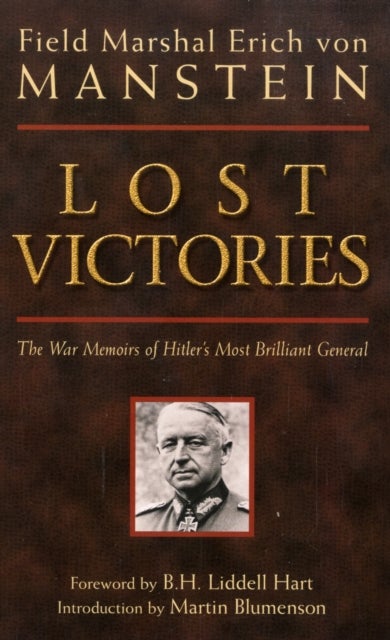 Lost Victories - The War Memoirs of Hilter's Most Brilliant General