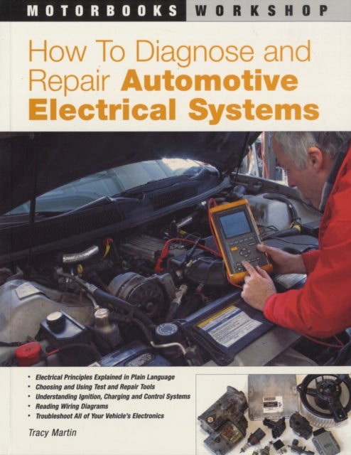 Bilde av How To Diagnose And Repair Automotive Electrical Systems Av Tracy Martin