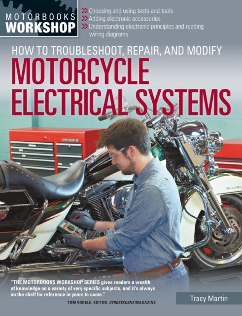 Bilde av How To Troubleshoot, Repair, And Modify Motorcycle Electrical Systems Av Tracy Martin