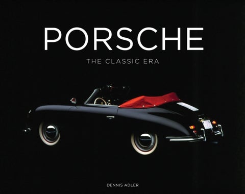 Porsche - The Classic Era