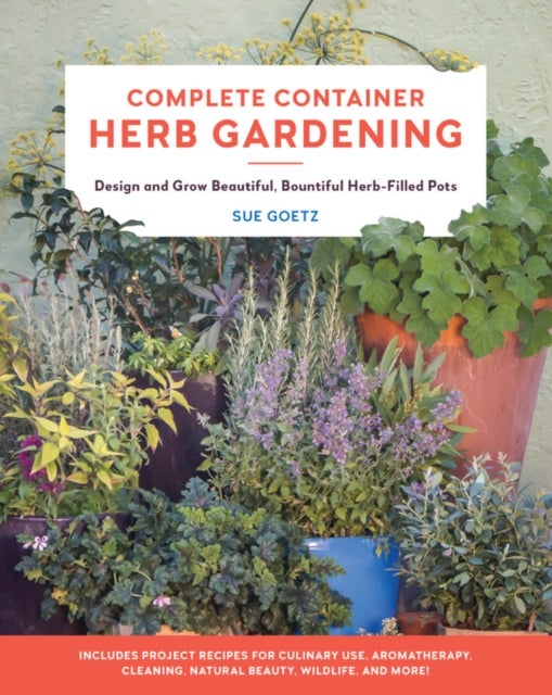 Bilde av Complete Container Herb Gardening Av Sue Goetz