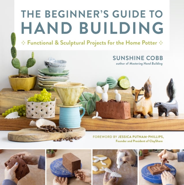 Bilde av The Beginner&#039;s Guide To Hand Building Av Sunshine Cobb