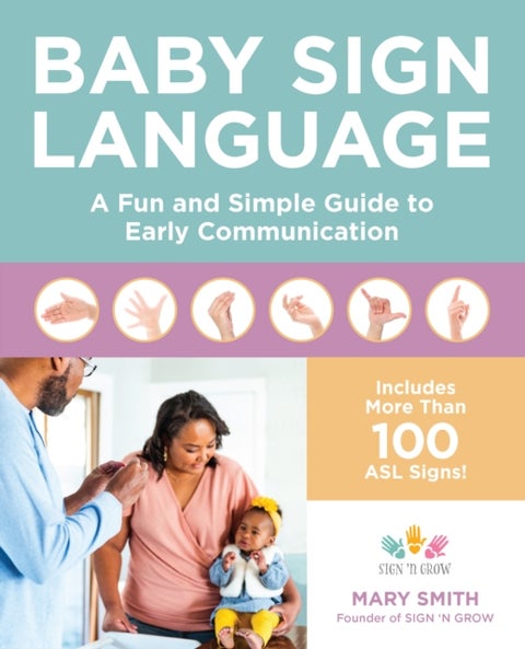 Baby Sign Language - A Fun and Simple Guide to Early Communication