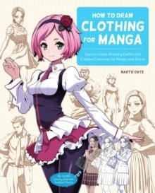 Bilde av How To Draw Clothing For Manga Av Naoto Date