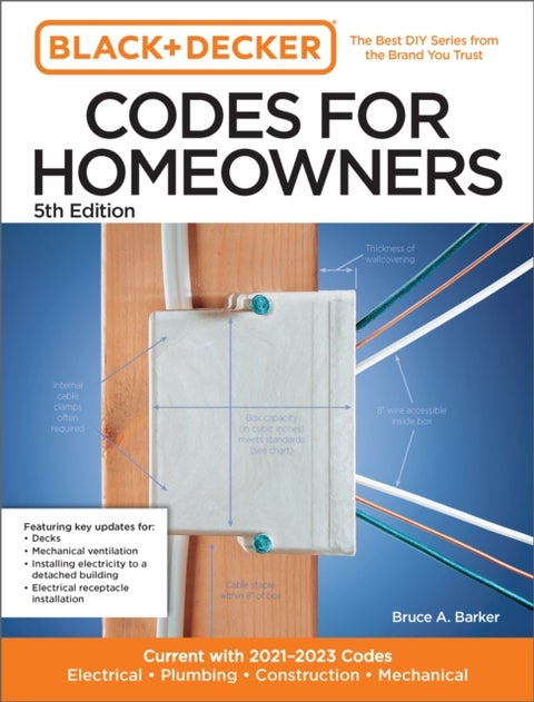 Black and Decker Codes for Homeowners 5th Edition - Current with 2021-2023 Codes - Electrical * Plumbing * Construction * Mechanical