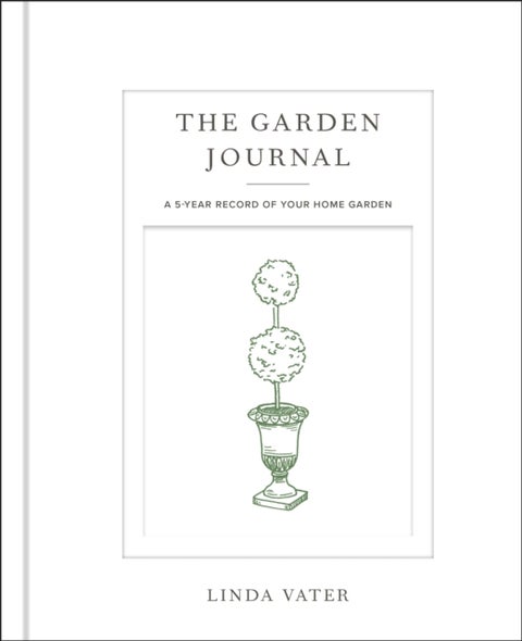 The Garden Journal - A 5-year record of your home garden