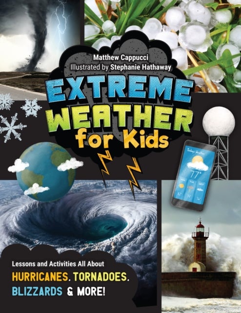 Bilde av Extreme Weather For Kids Av Matthew Cappucci