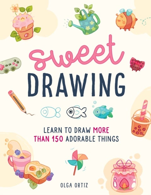 Sweet Drawing - Learn to draw more than 150 adorable things
