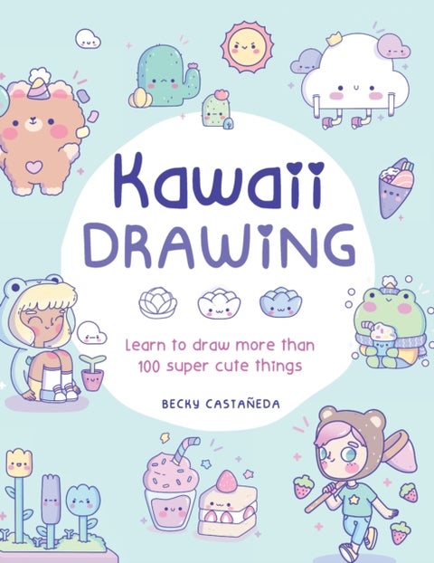 Kawaii Drawing - Learn to draw more than 100 super cute things