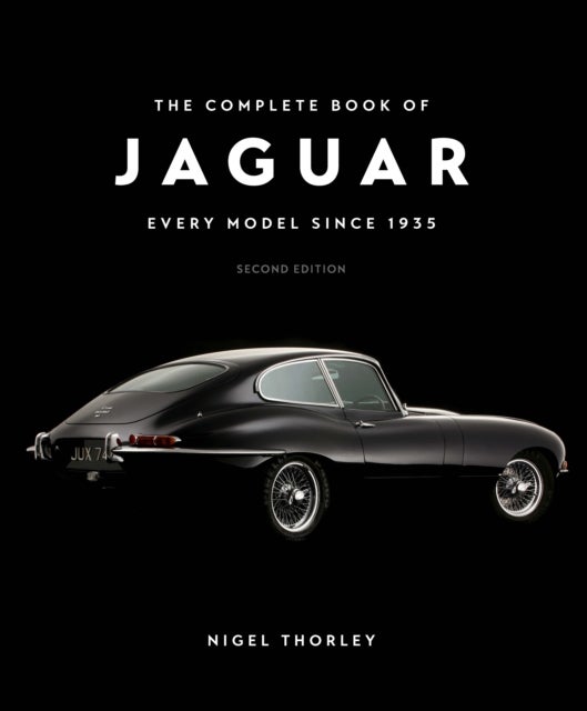 The Complete Book of Jaguar - Every Model Since 1935, Second Edition