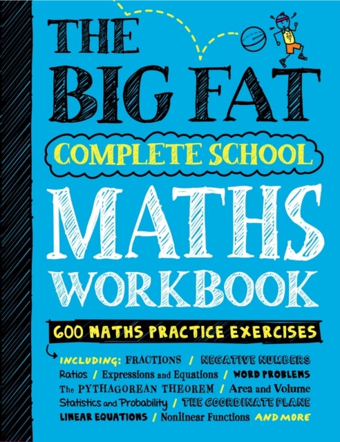The Big Fat Complete School Maths Workbook (UK Edition) - Studying with the Smartest Kid in Class