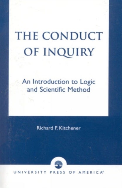 The Conduct of Inquiry - An Introduction of Logic and Scientific Method