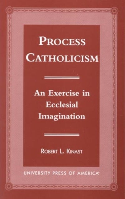 Process Catholicism - An Exercise in Ecclesial Imagination