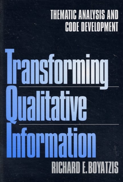 Transforming Qualitative Information - Thematic Analysis and Code Development