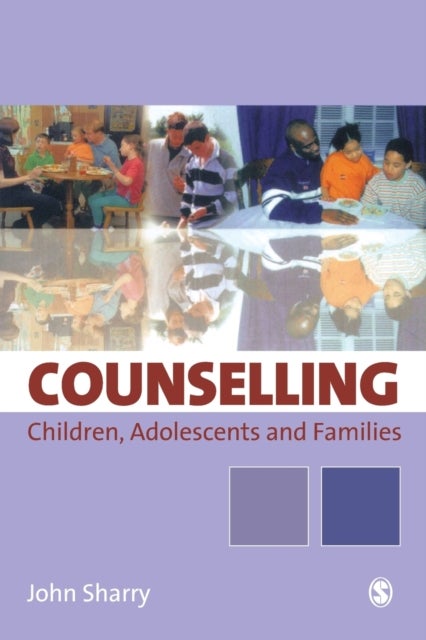 Bilde av Counselling Children, Adolescents And Families Av John Sharry