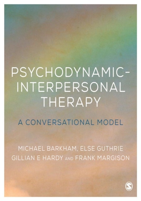 Psychodynamic-Interpersonal Therapy - A Conversational Model