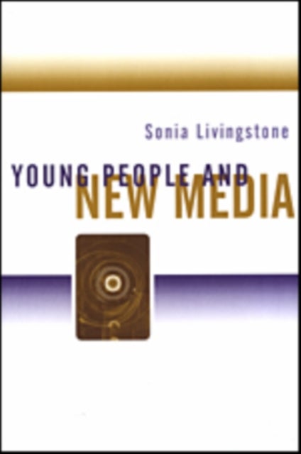 Young People and New Media - Childhood and the Changing Media Environment