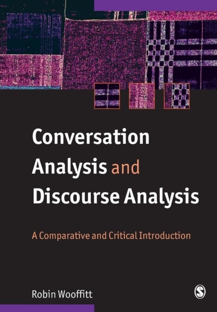 Bilde av Conversation Analysis And Discourse Analysis Av Robin Wooffitt