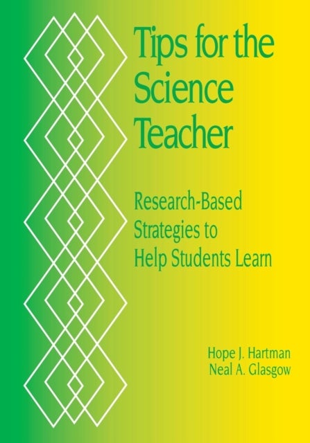 Tips for the Science Teacher - Research-Based Strategies to Help Students Learn