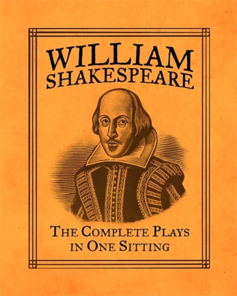 William Shakespeare - The Complete Plays in One Sitting