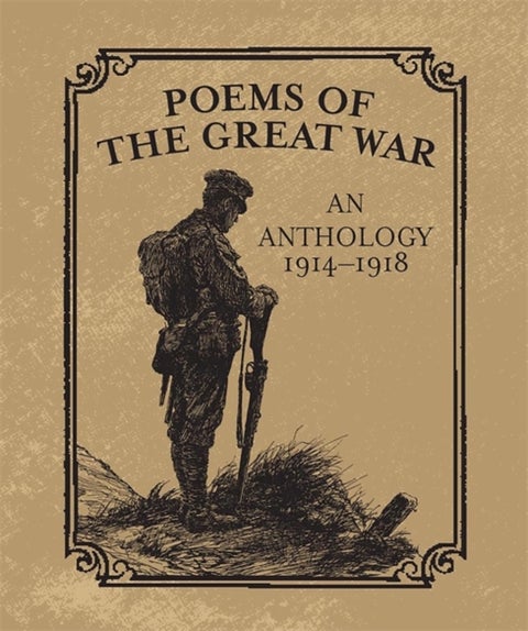 Poems of the Great War - An Anthology 1914-1918