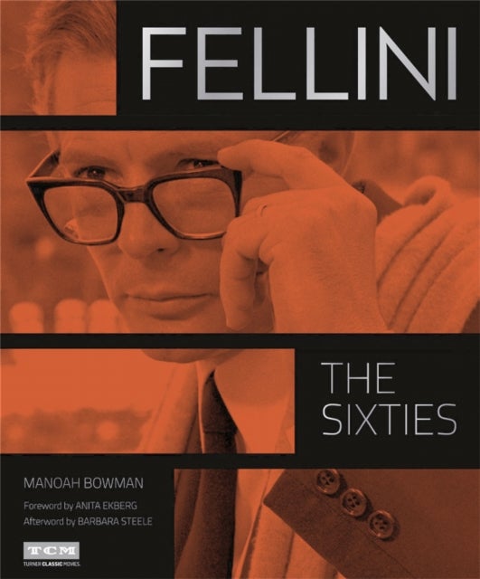 Bilde av Fellini: The Sixties (turner Classic Movies) Av Anita Ekberg, Manoah Bowman