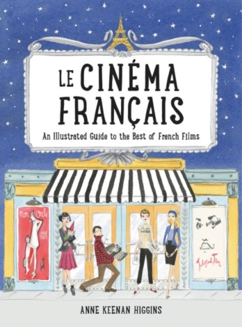 Le Cinema Francais - An Illustrated Guide to the Best of French Films
