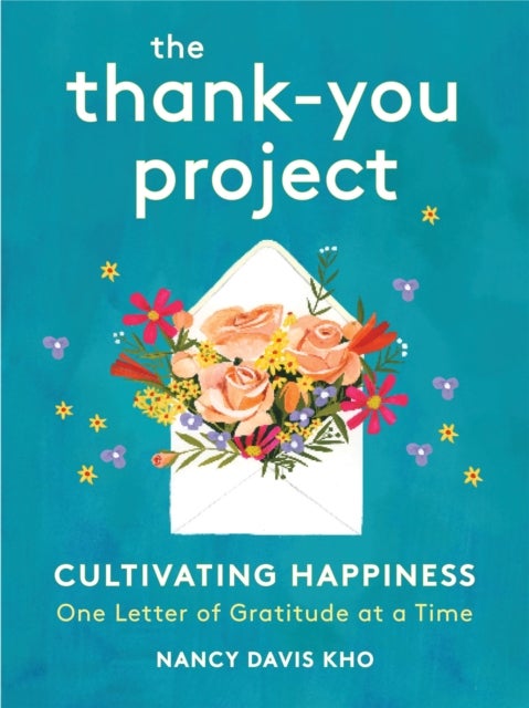 The Thank-You Project - Cultivating Happiness One Letter of Gratitude at a Time
