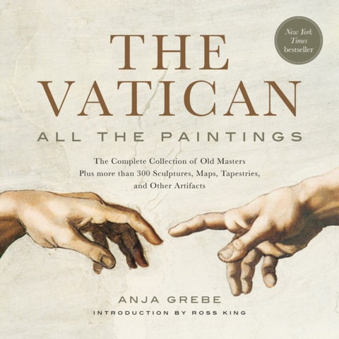 The Vatican: All The Paintings - The Complete Collection of Old Masters, Plus More than 300 Sculptures, Maps, Tapestries, and other A