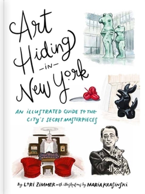 Art Hiding in New York - An Illustrated Guide to the City's Secret Masterpieces