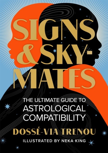 Signs & Skymates - The Ultimate Guide to Astrological Compatibility