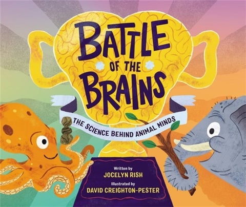Battle of the Brains - The Science Behind Animal Minds