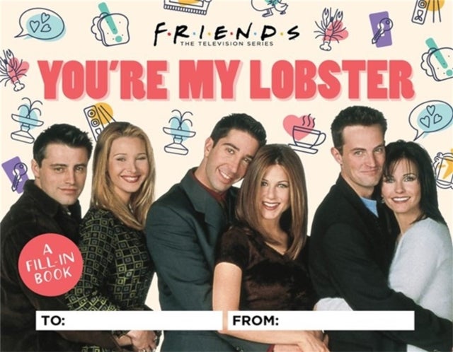 Bilde av Friends: You&#039;re My Lobster Av Micol Ostow