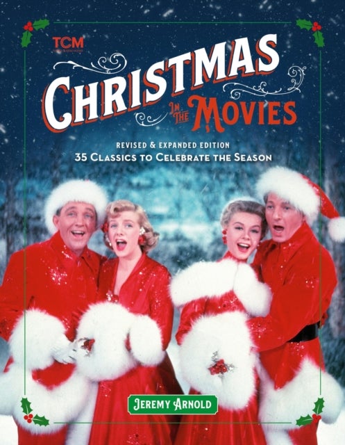 Bilde av Turner Classic Movies: Christmas In The Movies (revised &amp; Expanded Edition) Av Jeremy Arnold