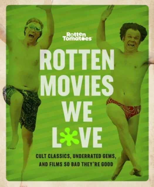 Bilde av Rotten Movies We Love Av The Editors Of Rotten Tomatoes