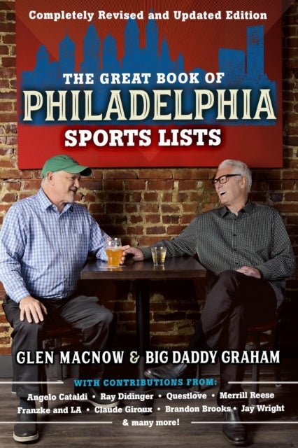 Bilde av The Great Book Of Philadelphia Sports Lists (completely Revised And Updated Edition) Av Big Daddy Graham, Glen Macnow