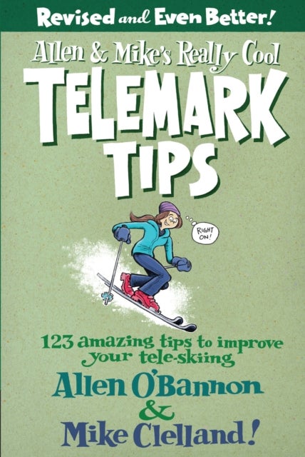 Bilde av Allen &amp; Mike&#039;s Really Cool Telemark Tips, Revised And Even Better! Av Allen O&#039;bannon