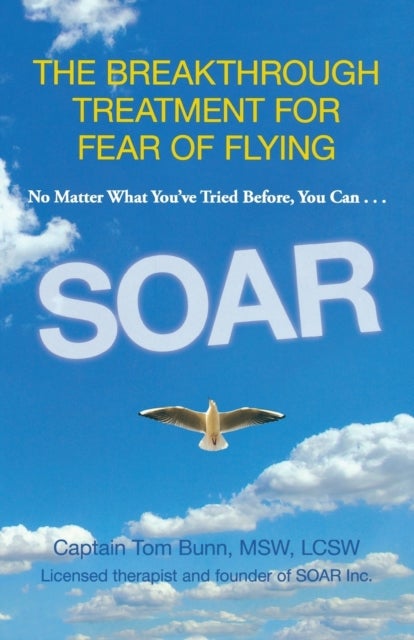 Soar - The Breakthrough Treatment For Fear Of Flying