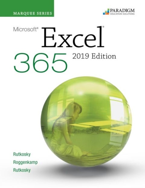 Marquee Series: Microsoft Excel 2019 - Text, Review and Assessments Workbook and eBook (access code via mail)