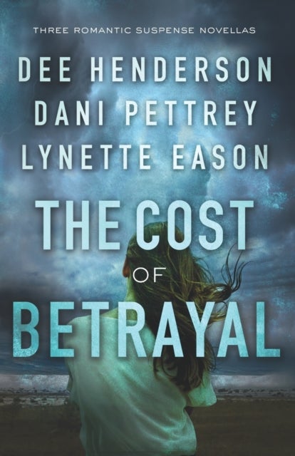 The Cost of Betrayal ¿ Three Romantic Suspense Novellas