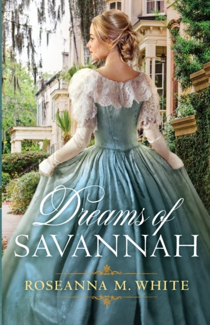 Bilde av Dreams Of Savannah Av Roseanna M. White