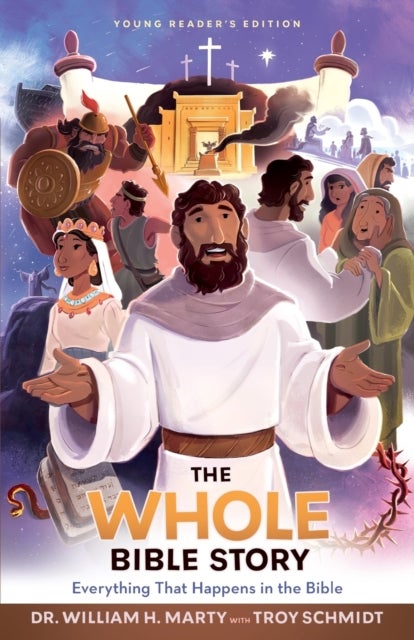 Bilde av The Whole Bible Story ¿ Everything That Happens In The Bible Av Dr. William H. Marty, Troy Schmidt, Heath Mcpherson