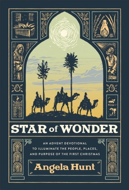 Bilde av Star Of Wonder ¿ An Advent Devotional To Illuminate The People, Places, And Purpose Of The First Chr Av Angela Hunt