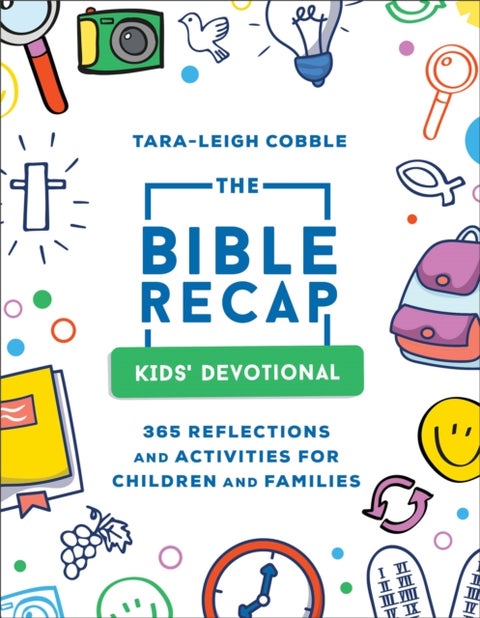 The Bible Recap Kids` Devotional ¿ 365 Reflections and Activities for Children and Families