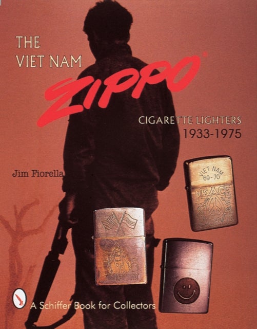 The Viet Nam Zippo (R) - Cigarette Lighters 1933-1975
