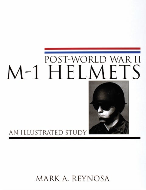 Post-World War II M-1 Helmets - An Illustrated Study