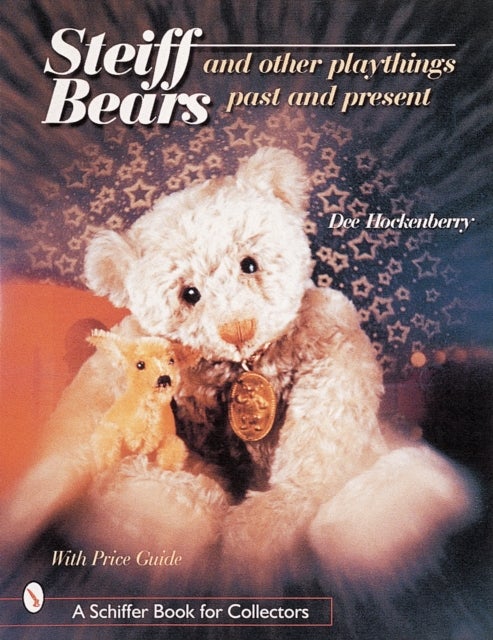 Steiff¿ Bears and Other Playthings Past and Present